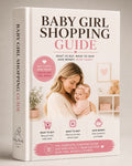 Baby Girl Essential Shopping Guide — What to Buy Before Baby Arrives